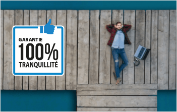 Garantie 100% tranquillité