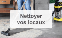 Nettoyer vos locaux