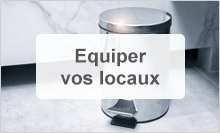 Equiper vos locaux